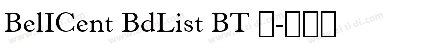 BelICent BdList BT 常字体转换 BelICent BdList BT 常字体转换